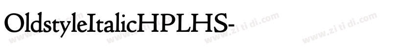 OldstyleItalicHPLHS字体转换