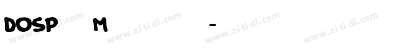 DOSPilgiMediumttf字体转换