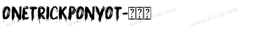 OneTrickPonyOT字体转换
