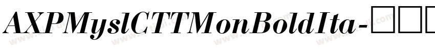 AXPMyslCTTMonBoldIta字体转换