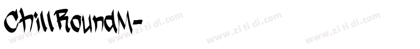 ChillRoundM字体转换