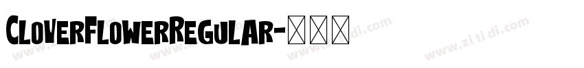 CloverFlowerRegular字体转换