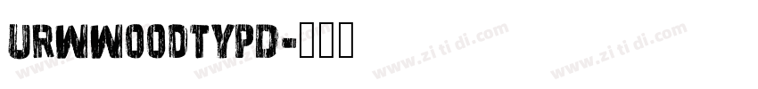 URWWoodTypD字体转换