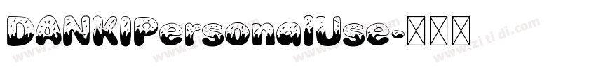 DANKIPersonalUse字体转换 DANKIPersonalUse字体转换