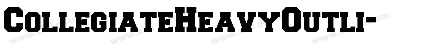 CollegiateHeavyOutli字体转换