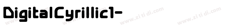 DigitalCyrillic1字体转换