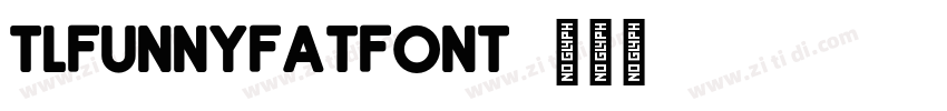 TLFunnyFatFont字体转换