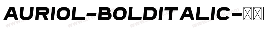 Auriol-BoldItalic字体转换