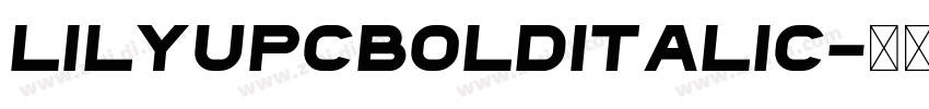 LilyUPCBoldItalic字体转换