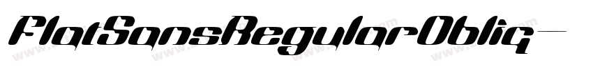 FlatSansRegularObliq字体转换