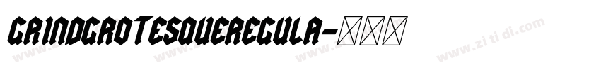 GrindGrotesqueRegula字体转换