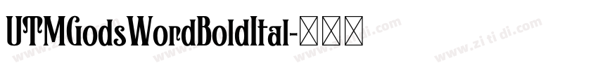 UTMGodsWordBoldItal字体转换