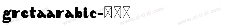 GretaArabic字体转换