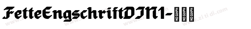FetteEngschriftDIN1字体转换