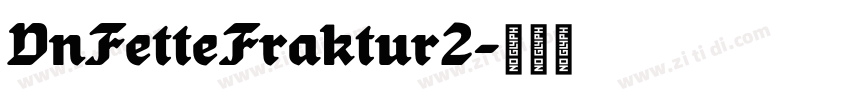 VnFetteFraktur2字体转换