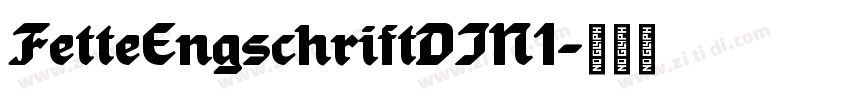 FetteEngschriftDIN1字体转换