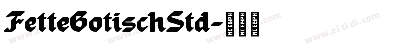 FetteGotischStd字体转换