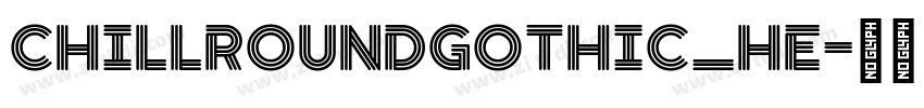 ChillRoundGothic_He字体转换