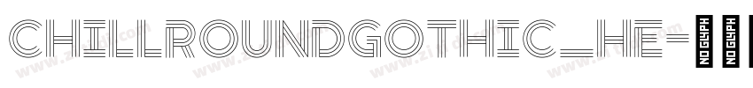 ChillRoundGothic_He字体转换