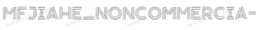 MFJiaHe_Noncommercia字体转换 MFJiaHe_Noncommercia字体转换