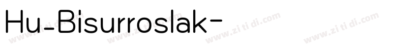 Hu_Bisurroslak字体转换