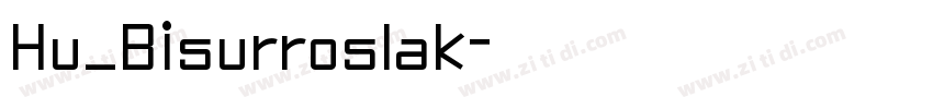 Hu_Bisurroslak字体转换