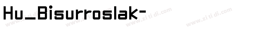 Hu_Bisurroslak字体转换