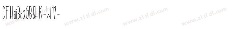 DFHaiBaoGB5HK-W12字体转换