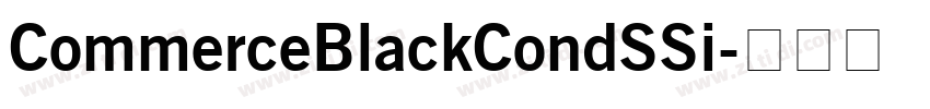 CommerceBlackCondSSi字体转换 CommerceBlackCondSSi字体转换