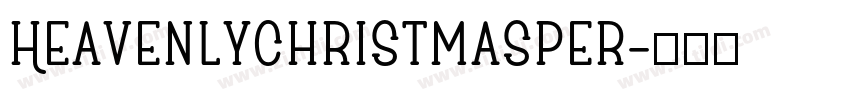 HeavenlyChristmasPer字体转换