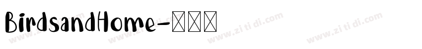 BirdsandHome字体转换 BirdsandHome字体转换