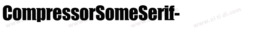 CompressorSomeSerif字体转换
