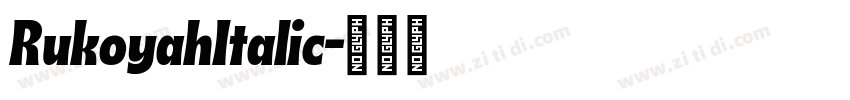 RukoyahItalic字体转换