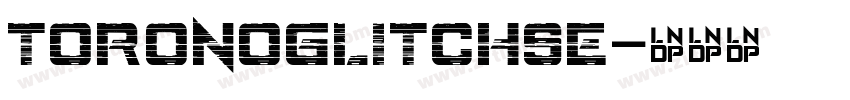 ToronoGlitchSe字体转换
