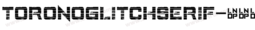ToronoGlitchSerif字体转换