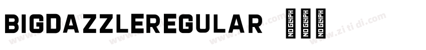 BIGDAZZLERegular字体转换