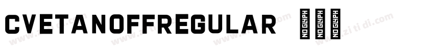 CvetanoffRegular字体转换