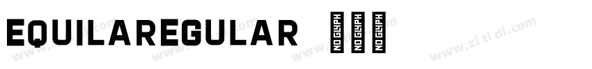 EquilaRegular字体转换 EquilaRegular字体转换