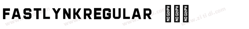 FastlynkRegular字体转换 FastlynkRegular字体转换