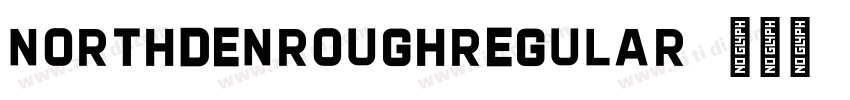 NORTHDENROUGHRegular字体转换 NORTHDENROUGHRegular字体转换