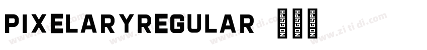 PixelaryRegular字体转换 PixelaryRegular字体转换