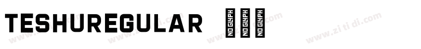 TeshuRegular字体转换