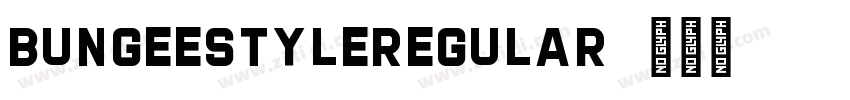 BungeestyleRegular字体转换