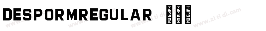 DESPORMRegular字体转换 DESPORMRegular字体转换