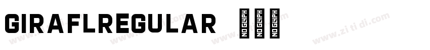GIRAFLRegular字体转换