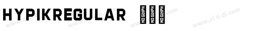 HypikRegular字体转换 HypikRegular字体转换