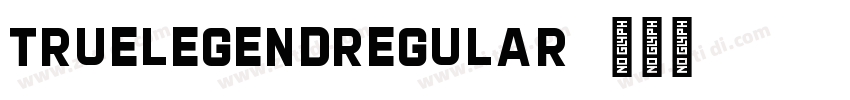 TRUELEGENDRegular字体转换