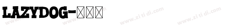 Lazydog字体转换