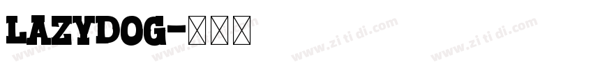 Lazydog字体转换