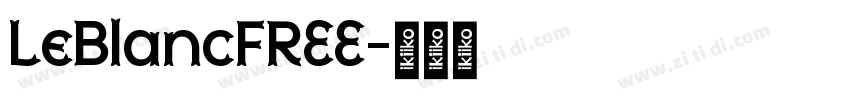 LeBlancFREE字体转换